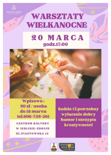 Plakat Warsztaty wielkanocne 20 marca, 17:00, wpisowe 20 zł, Centrum Kultury w Jedlina-Zdr&oacute;j