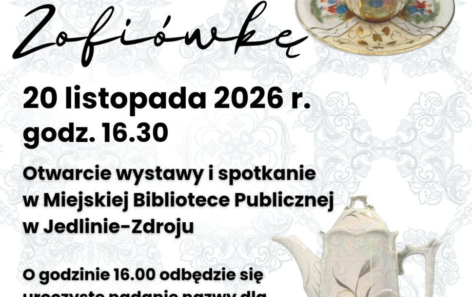 Otwarcie wystawy i nadanie nazwy rondu Zofiówka w Jedlinie-Zdroju